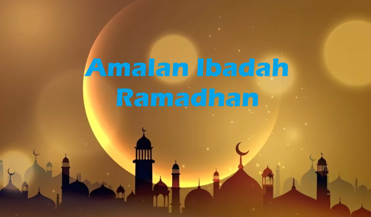amal ibadah ramadhan 1447 h